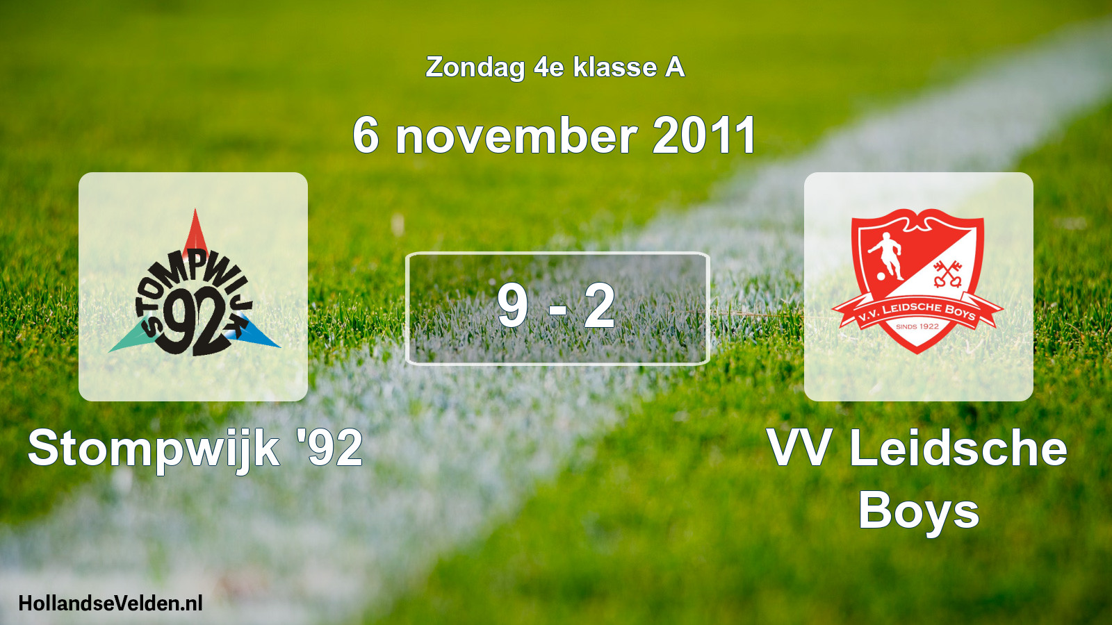 Total number of matches played: Stompwijk '92 - VV Leidsche Boys 9 - 2 (6 November 2011)