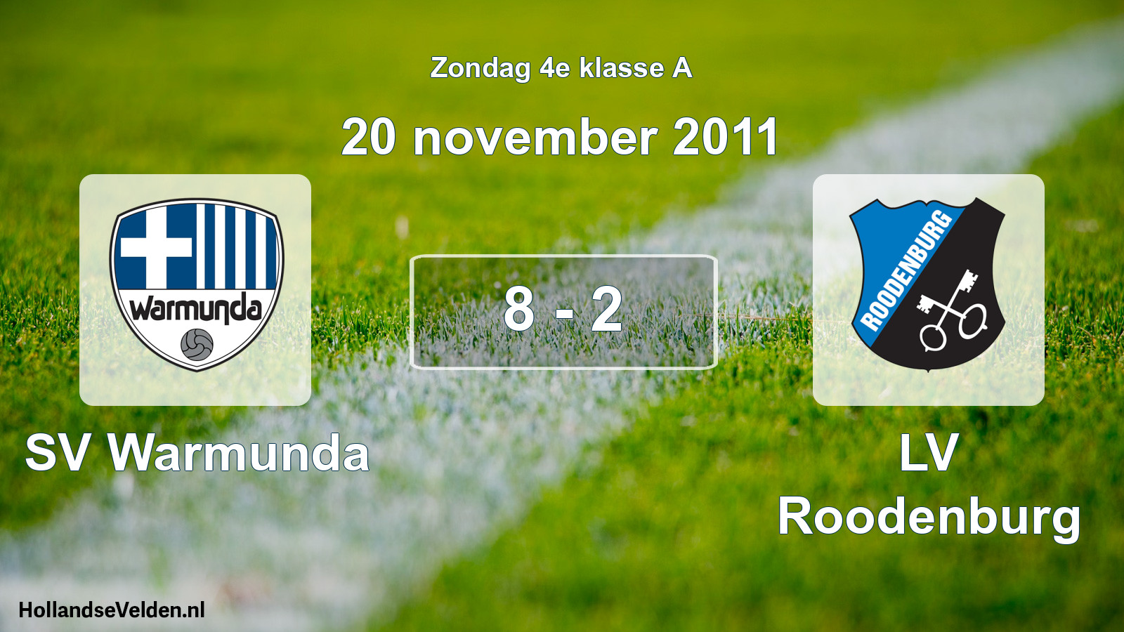 Total number of matches played: SV Warmunda - LV Roodenburg 8 - 2 (20 November 2011)
