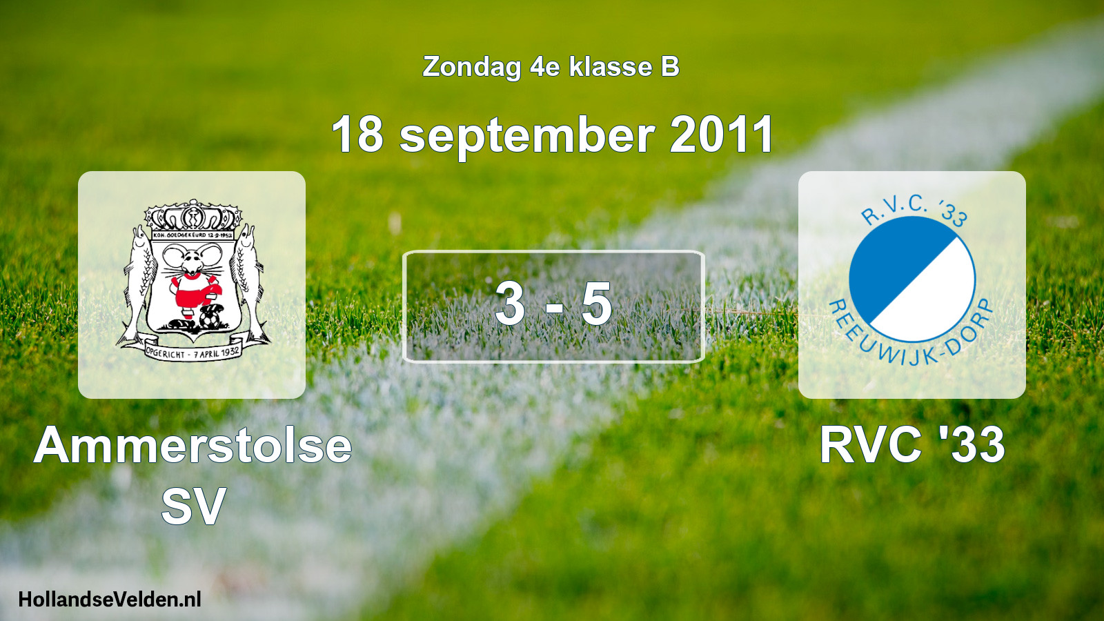 Total number of matches played: Ammerstolse SV - RVC '33 3 - 5 (18 September 2011)