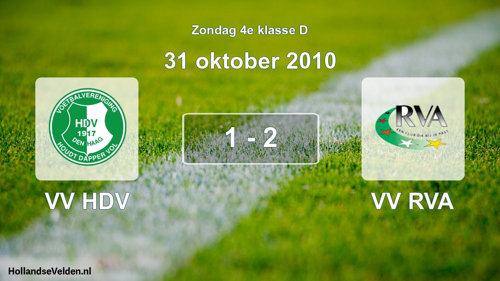 Total number of matches played: VV HDV - VV RVA 1 - 2 (31 October 2010)