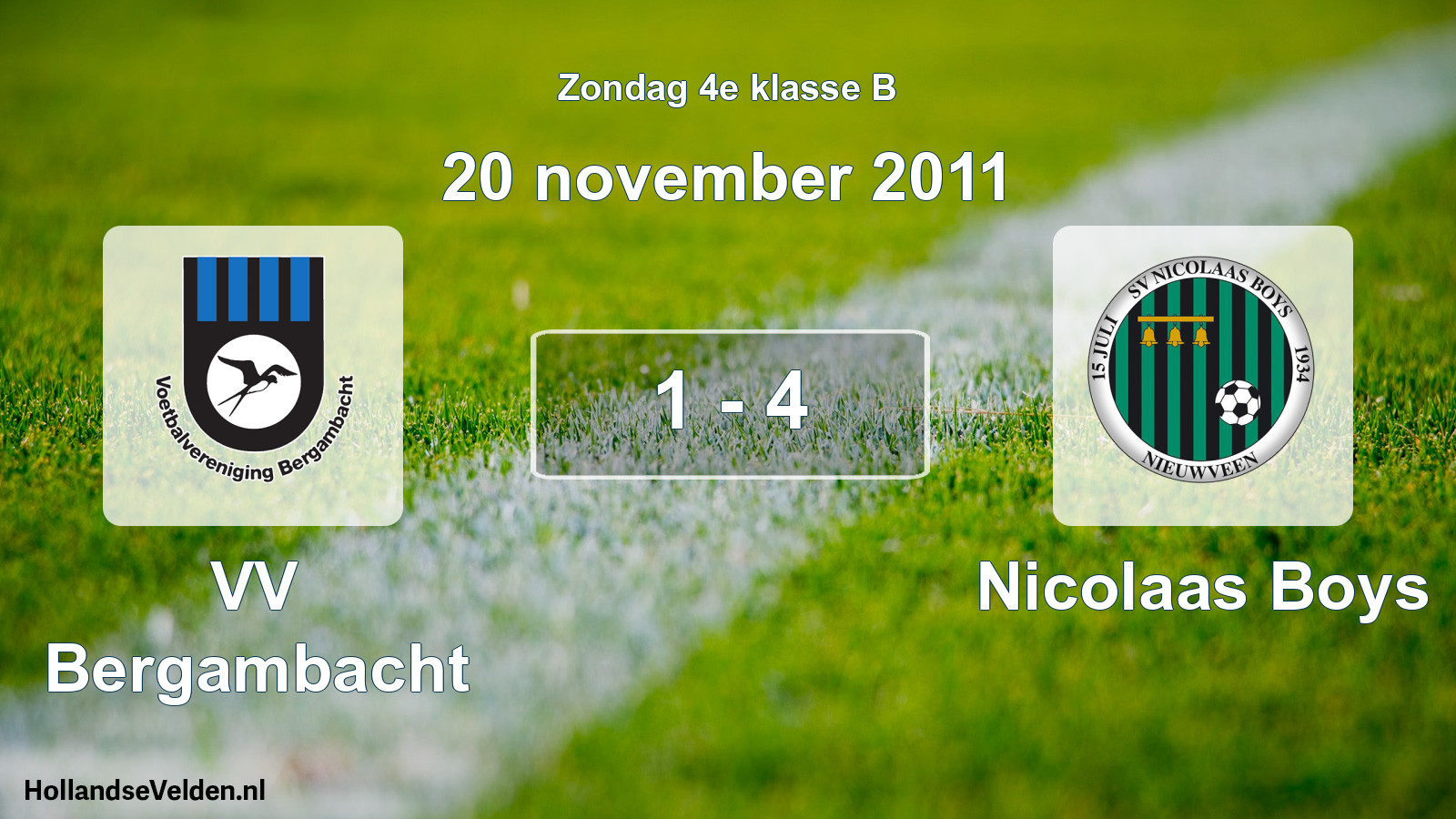 Total number of matches played: VV Bergambacht - Nicolaas Boys 1 - 4 (20 November 2011)