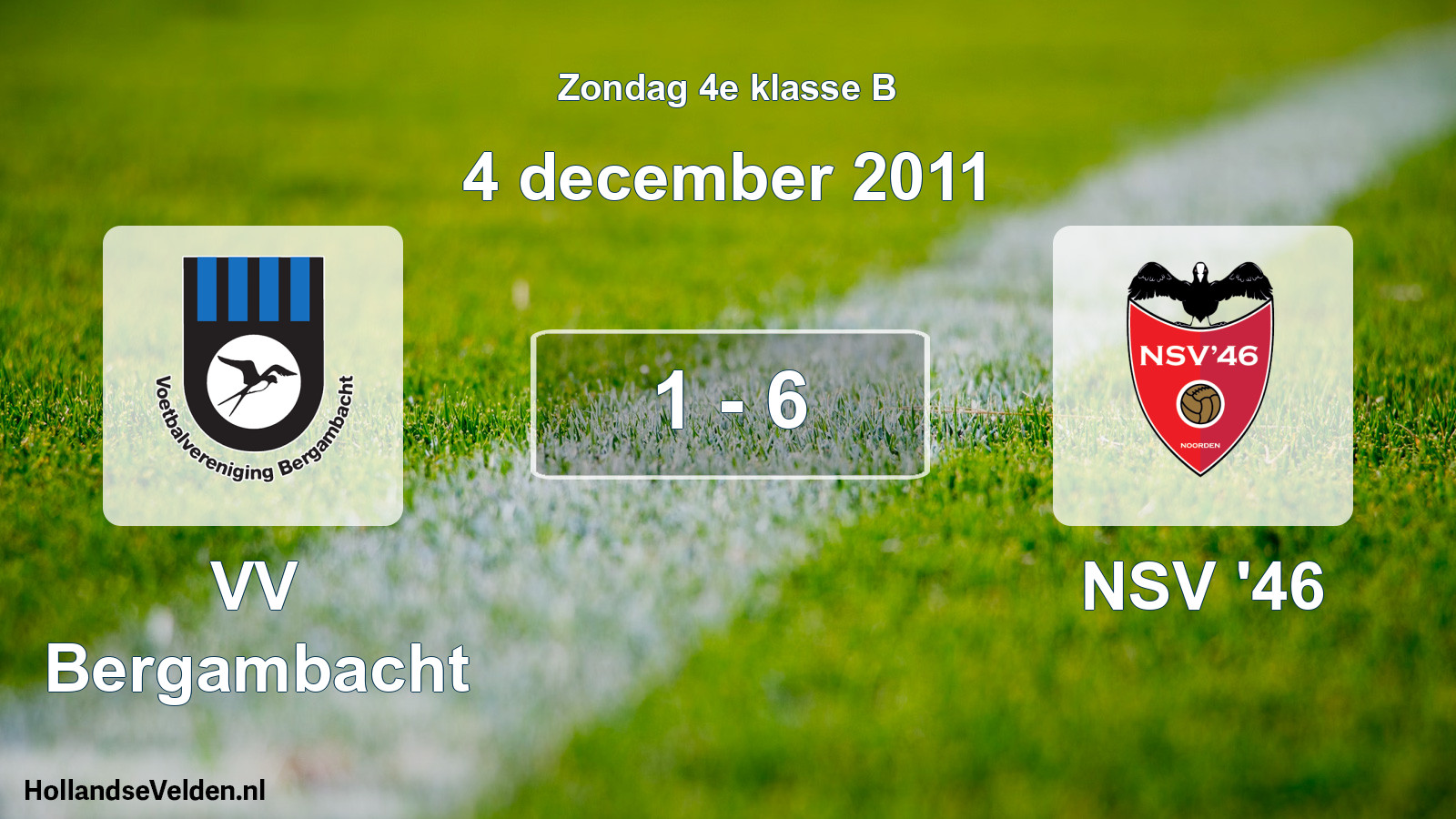 Total number of matches played: VV Bergambacht - NSV '46 1 - 6 (4 December 2011)