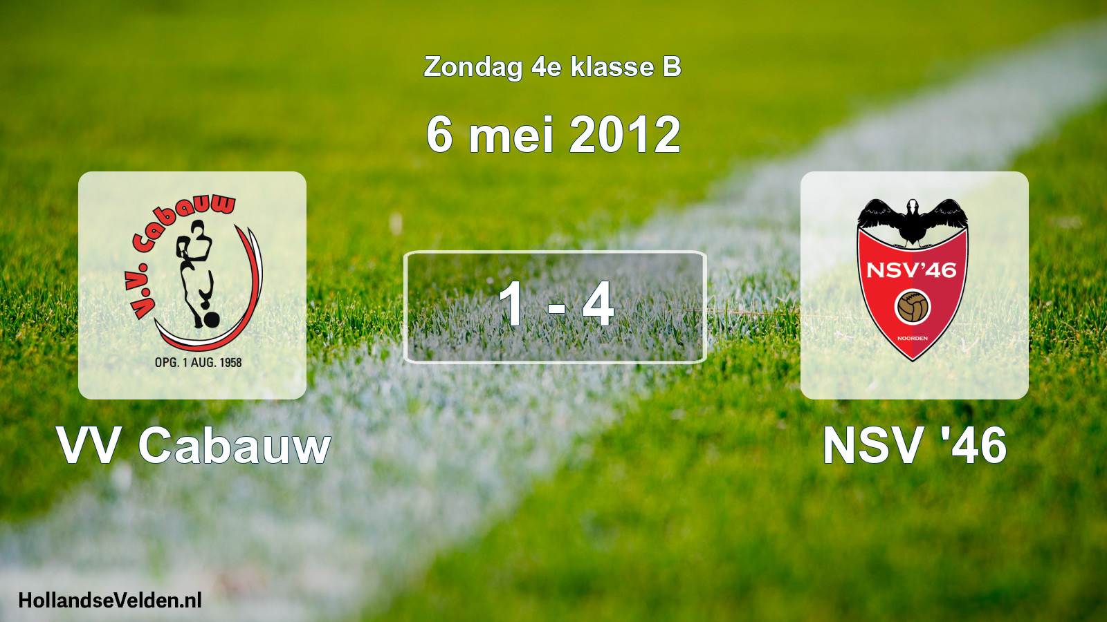 Total number of matches played: VV Cabauw - NSV '46 1 - 4 (6 May 2012)