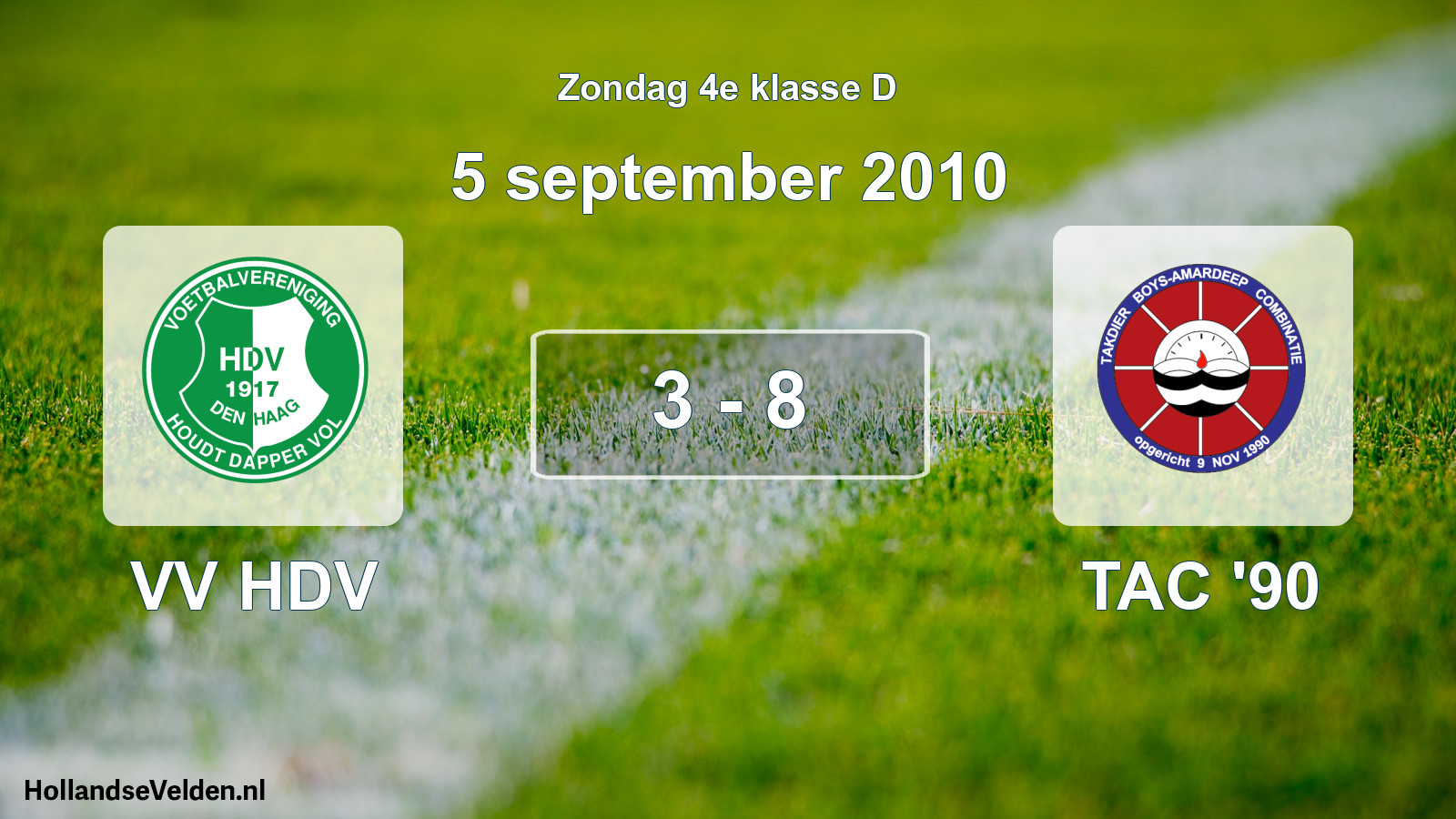 Total number of matches played: VV HDV - TAC '90 3 - 8 (5 September 2010)