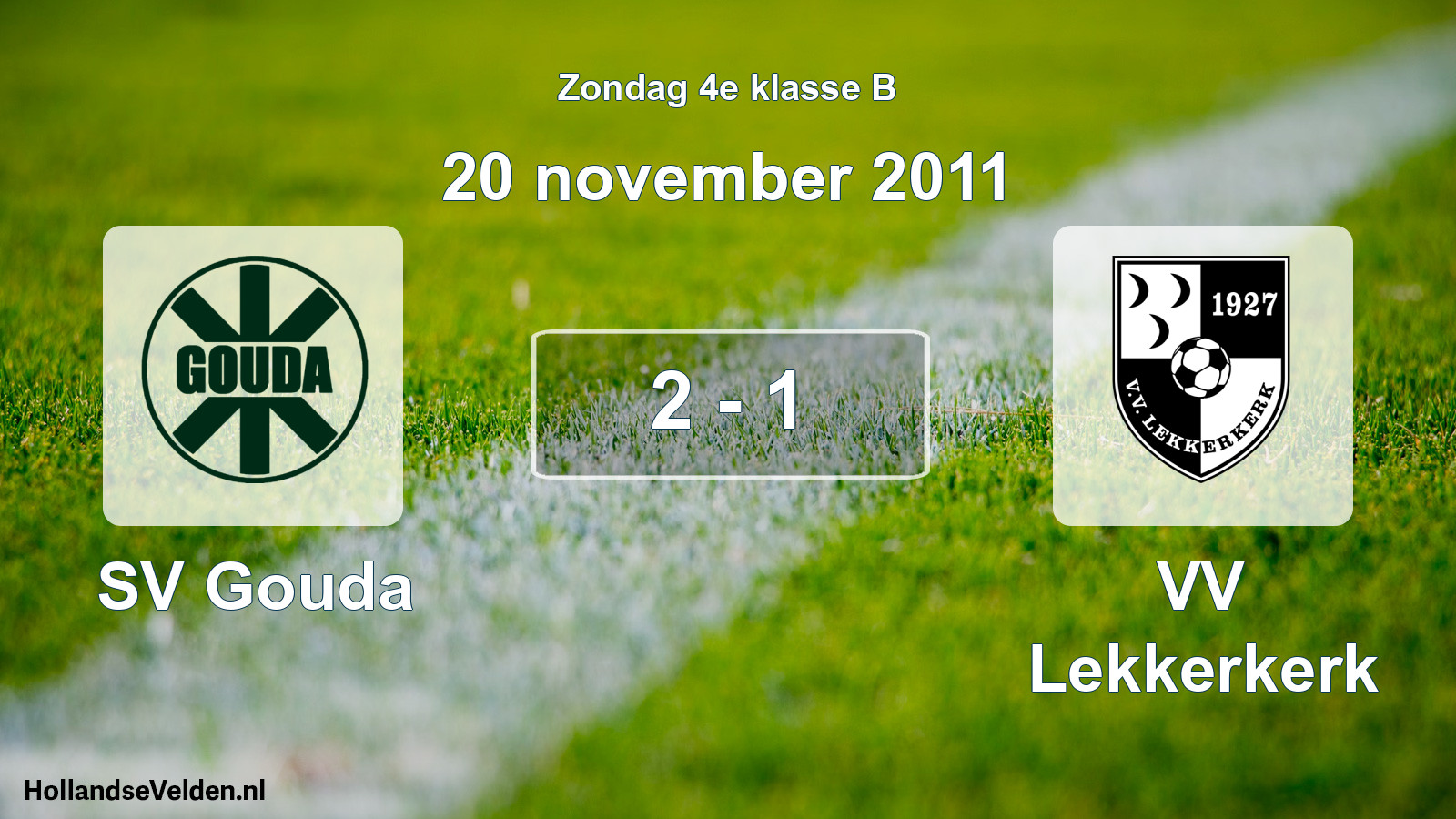 Total number of matches played: SV Gouda - VV Lekkerkerk 2 - 1 (20 November 2011)