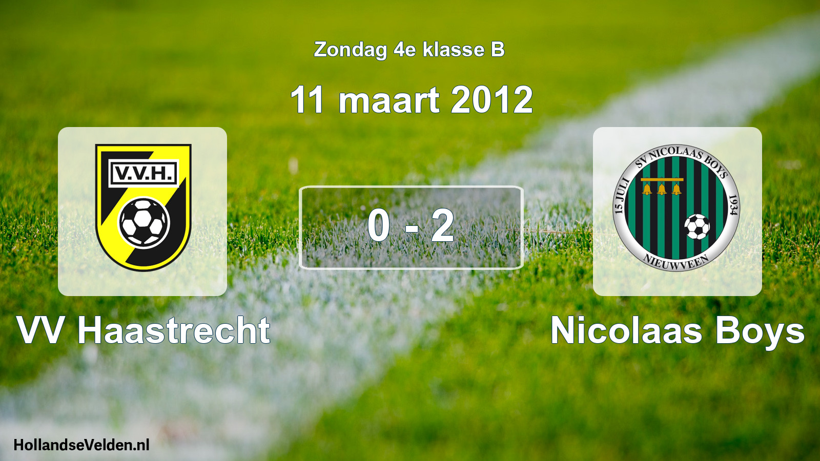 Total number of matches played: VV Haastrecht - Nicolaas Boys 0 - 2 (11 March 2012)