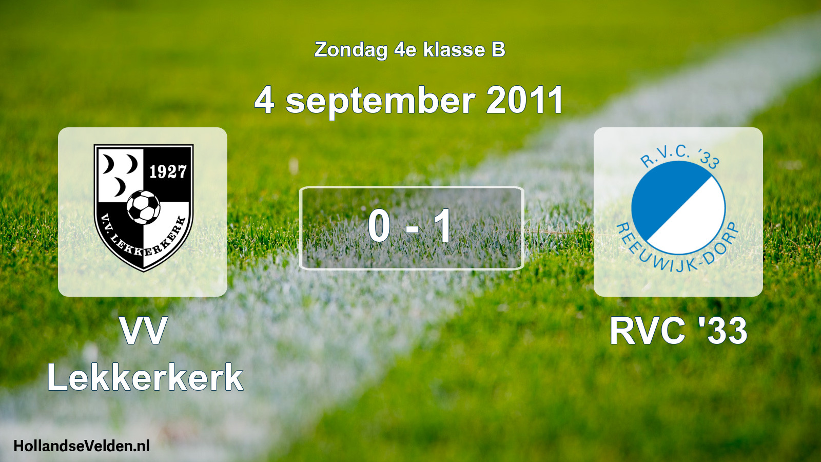 Total number of matches played: VV Lekkerkerk - RVC '33 0 - 1 (4 September 2011)