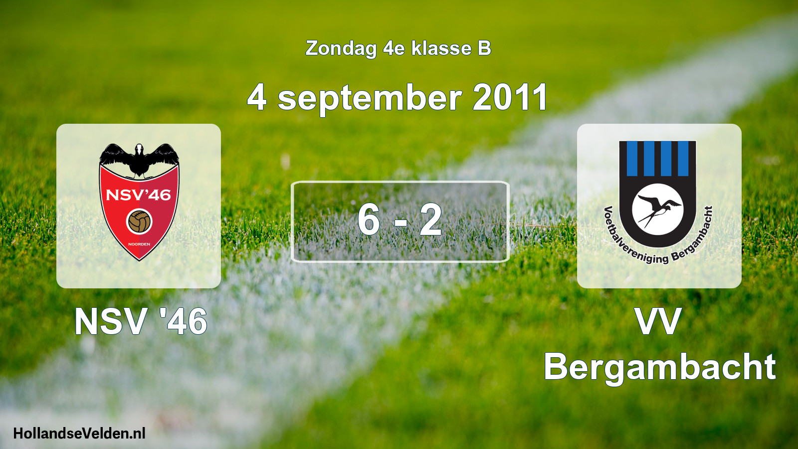 Total number of matches played: NSV '46 - VV Bergambacht 6 - 2 (4 September 2011)