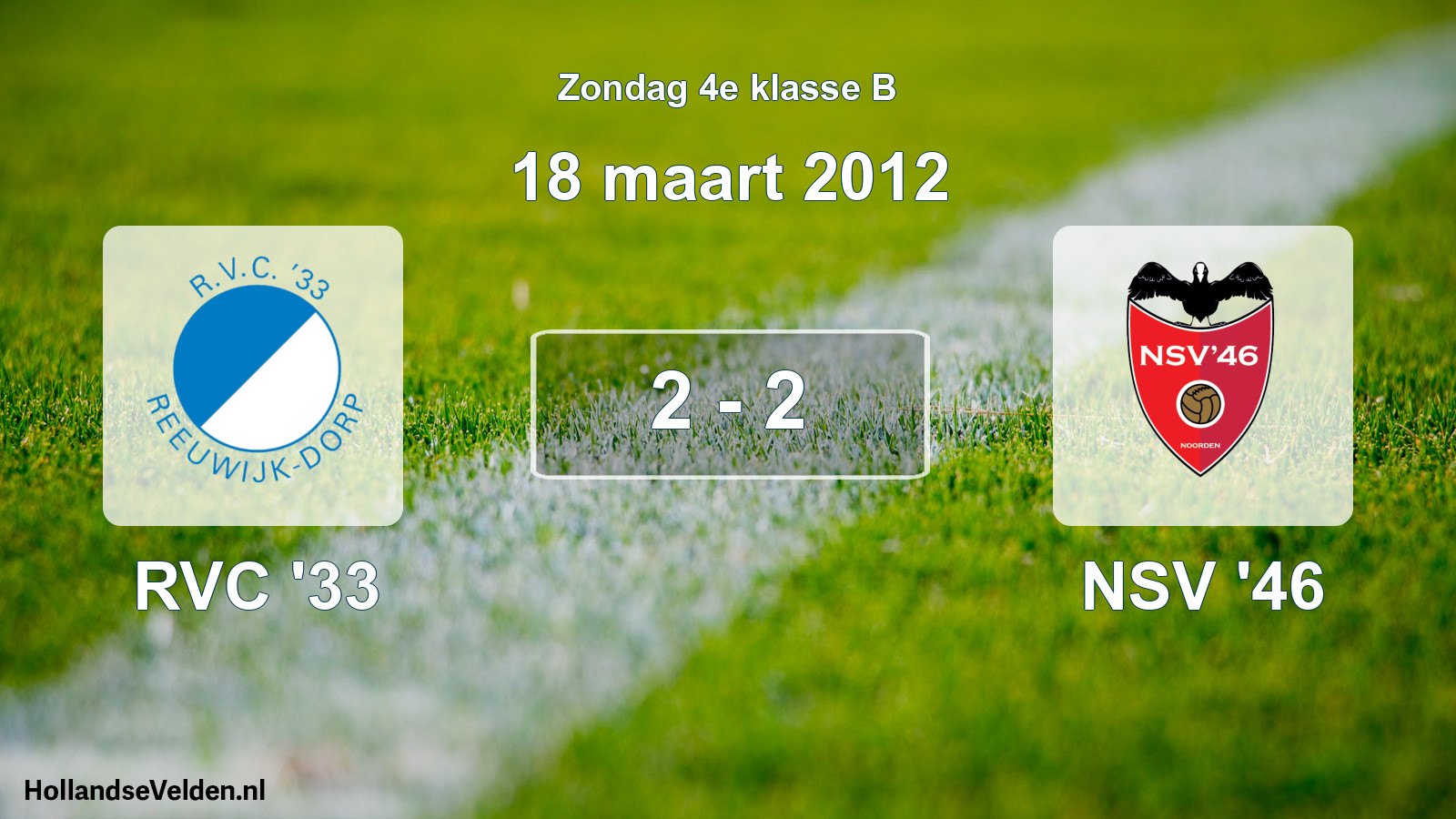 Total number of matches played: RVC '33 - NSV '46 2 - 2 (18 March 2012)