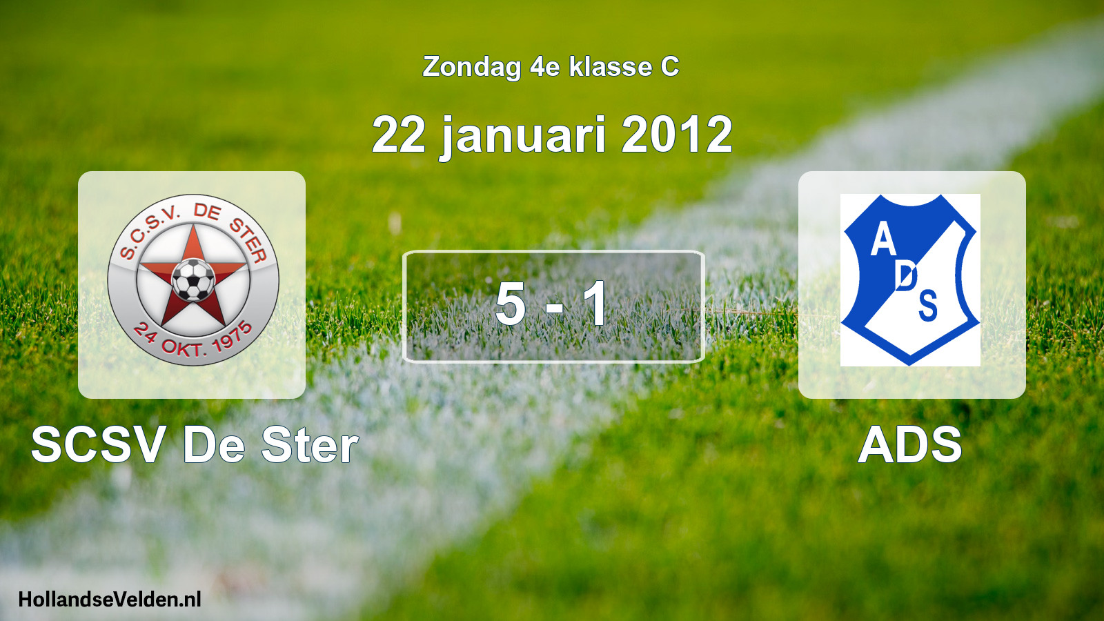 Total number of matches played: SCSV De Ster - ADS 5 - 1 (22 January 2012)
