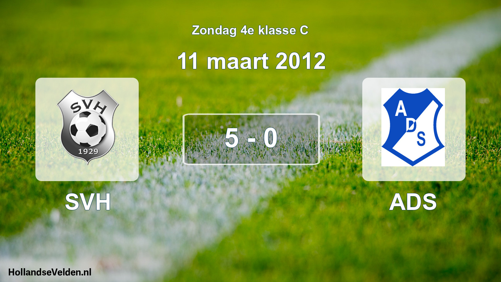 Total number of matches played: SVH - ADS 5 - 0 (11 March 2012)