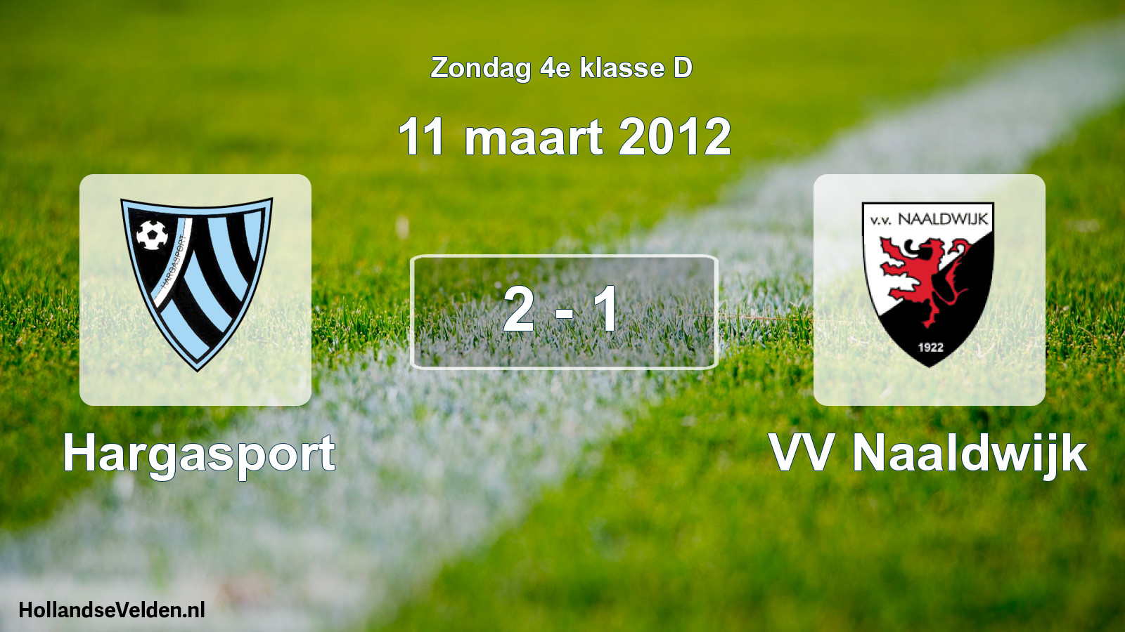 Total number of matches played: Hargasport - VV Naaldwijk 2 - 1 (11 March 2012)