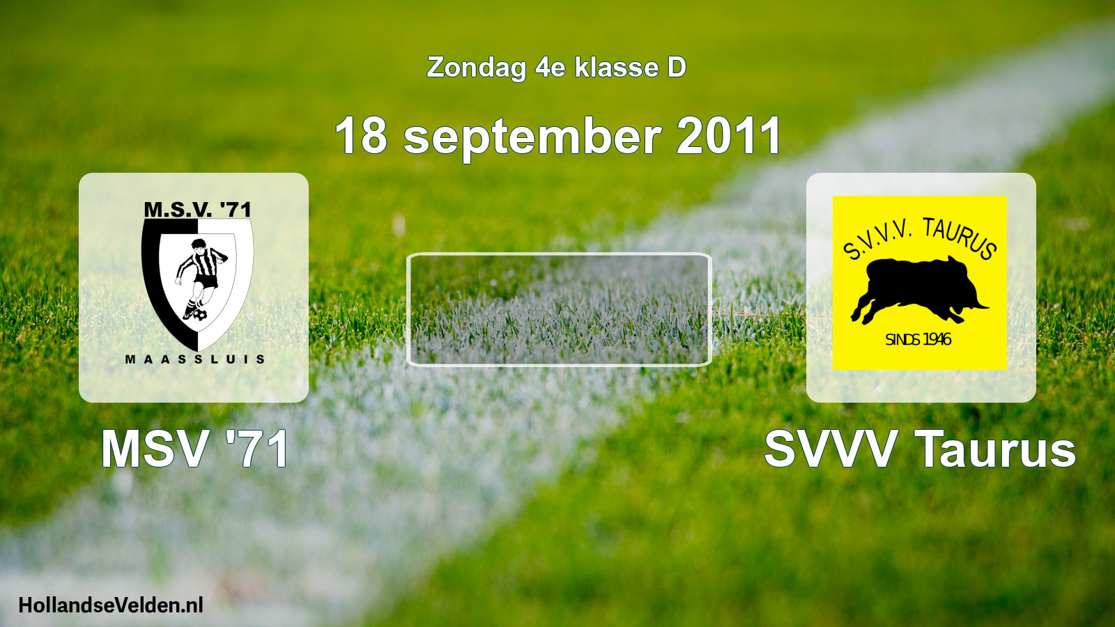 Geplande wedstrijd: MSV '71 - SVVV Taurus (18 september 2011)