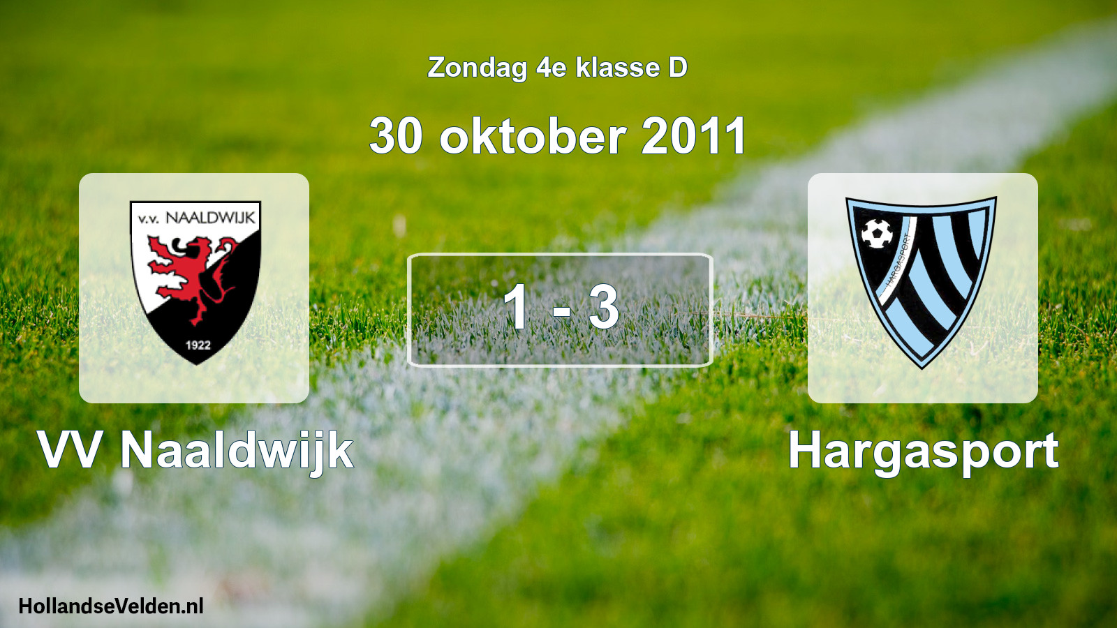 Total number of matches played: VV Naaldwijk - Hargasport 1 - 3 (30 October 2011)