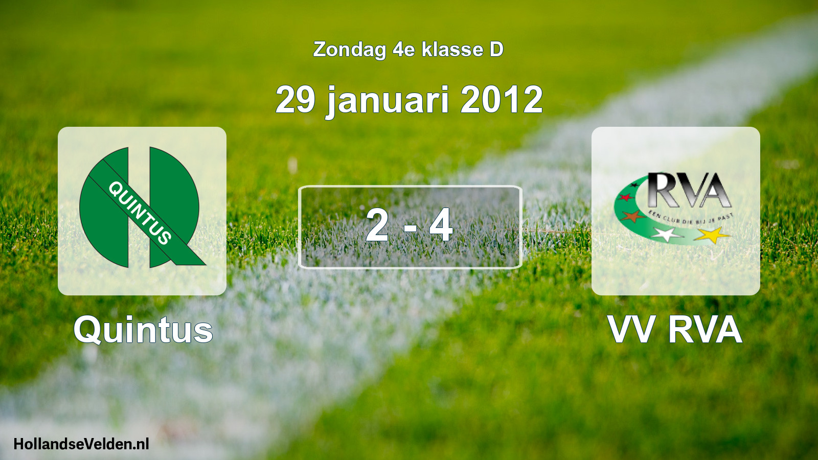 Total number of matches played: Quintus - VV RVA 2 - 4 (29 January 2012)
