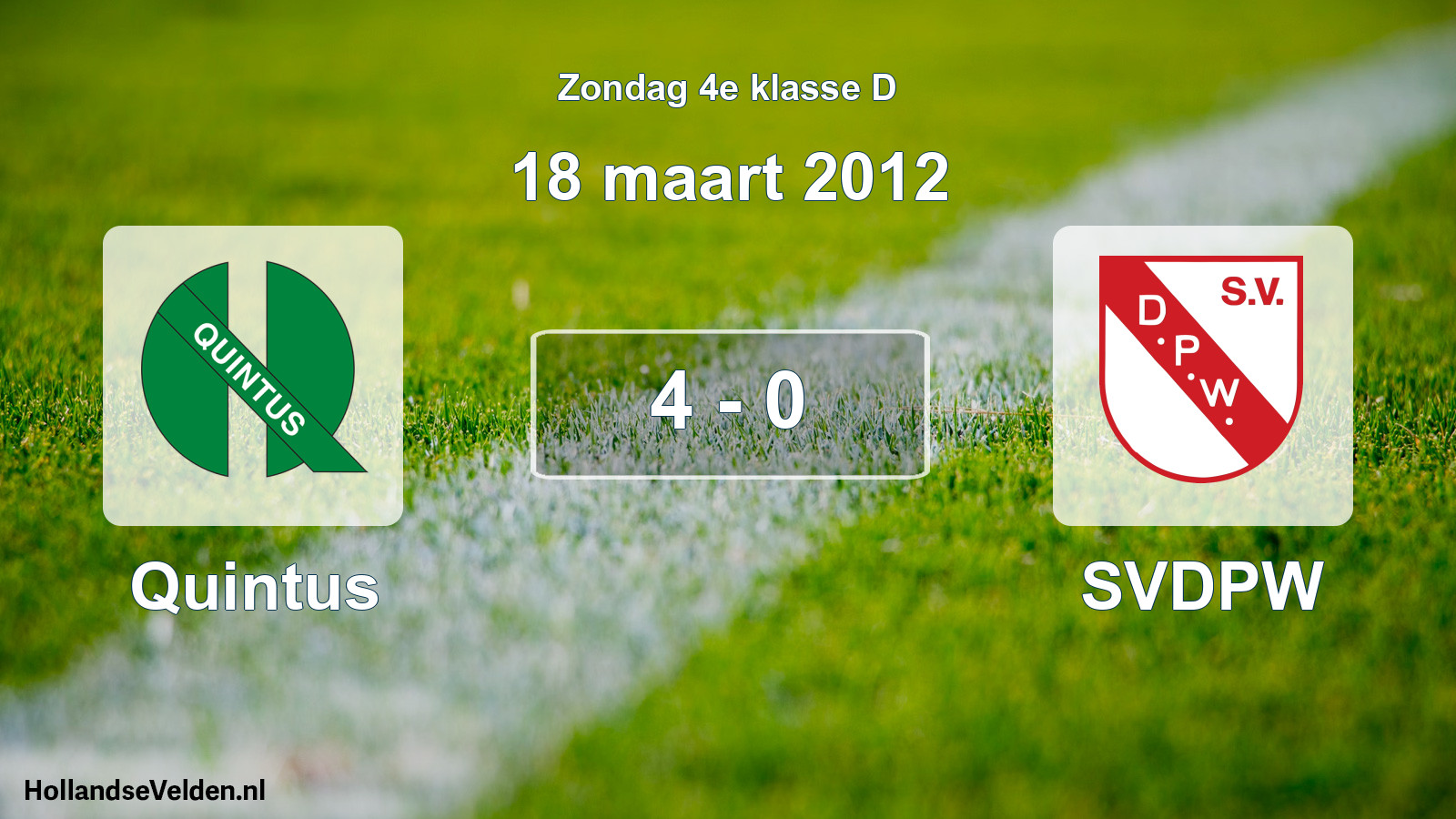 Total number of matches played: Quintus - SVDPW 4 - 0 (18 March 2012)