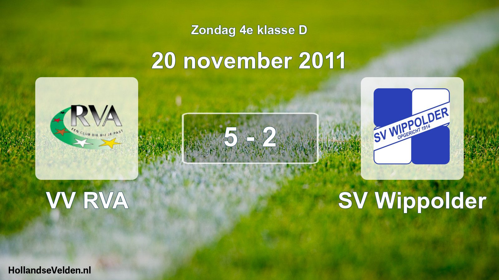 Total number of matches played: VV RVA - SV Wippolder 5 - 2 (20 November 2011)