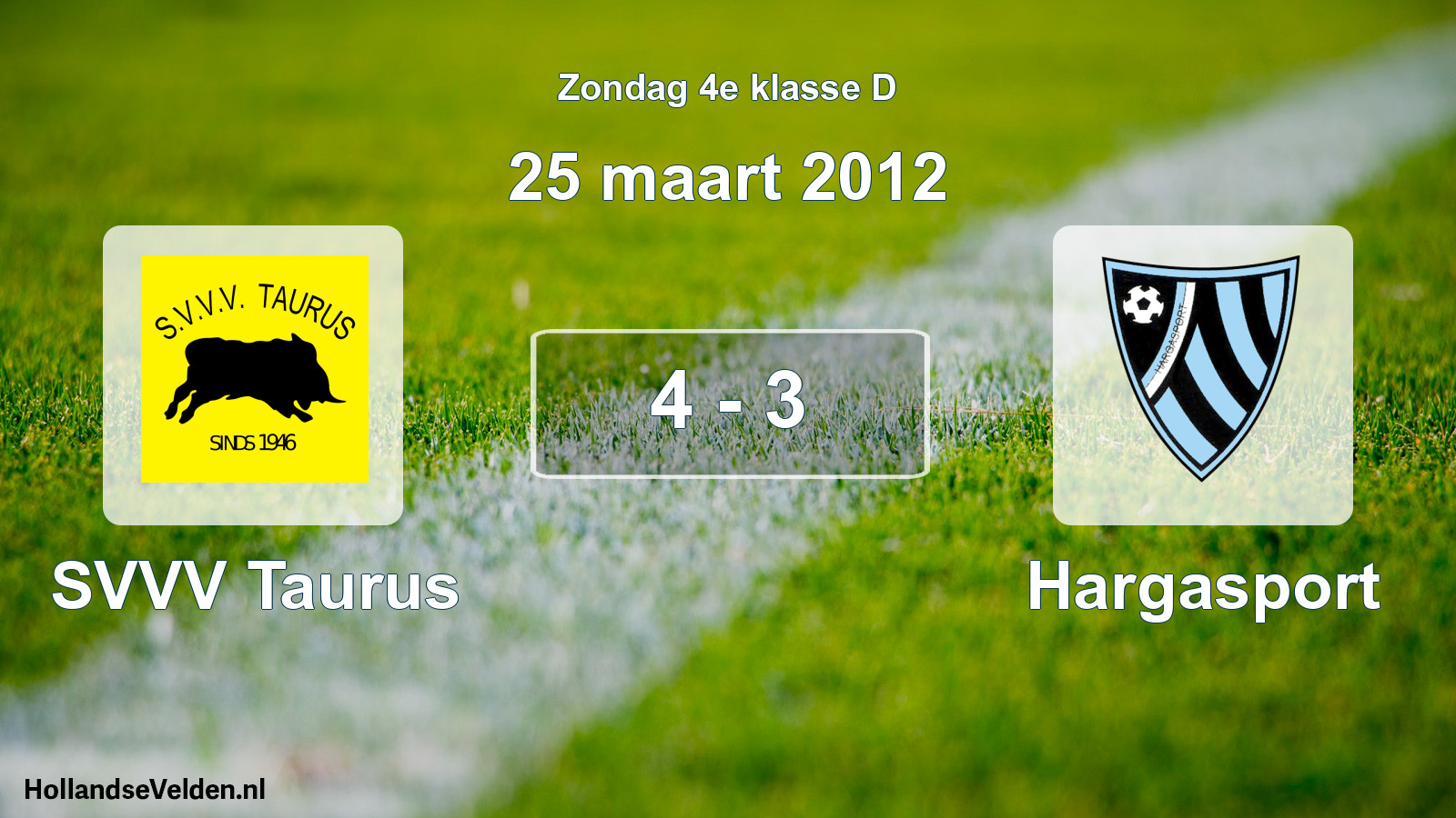 Total number of matches played: SVVV Taurus - Hargasport 4 - 3 (25 March 2012)