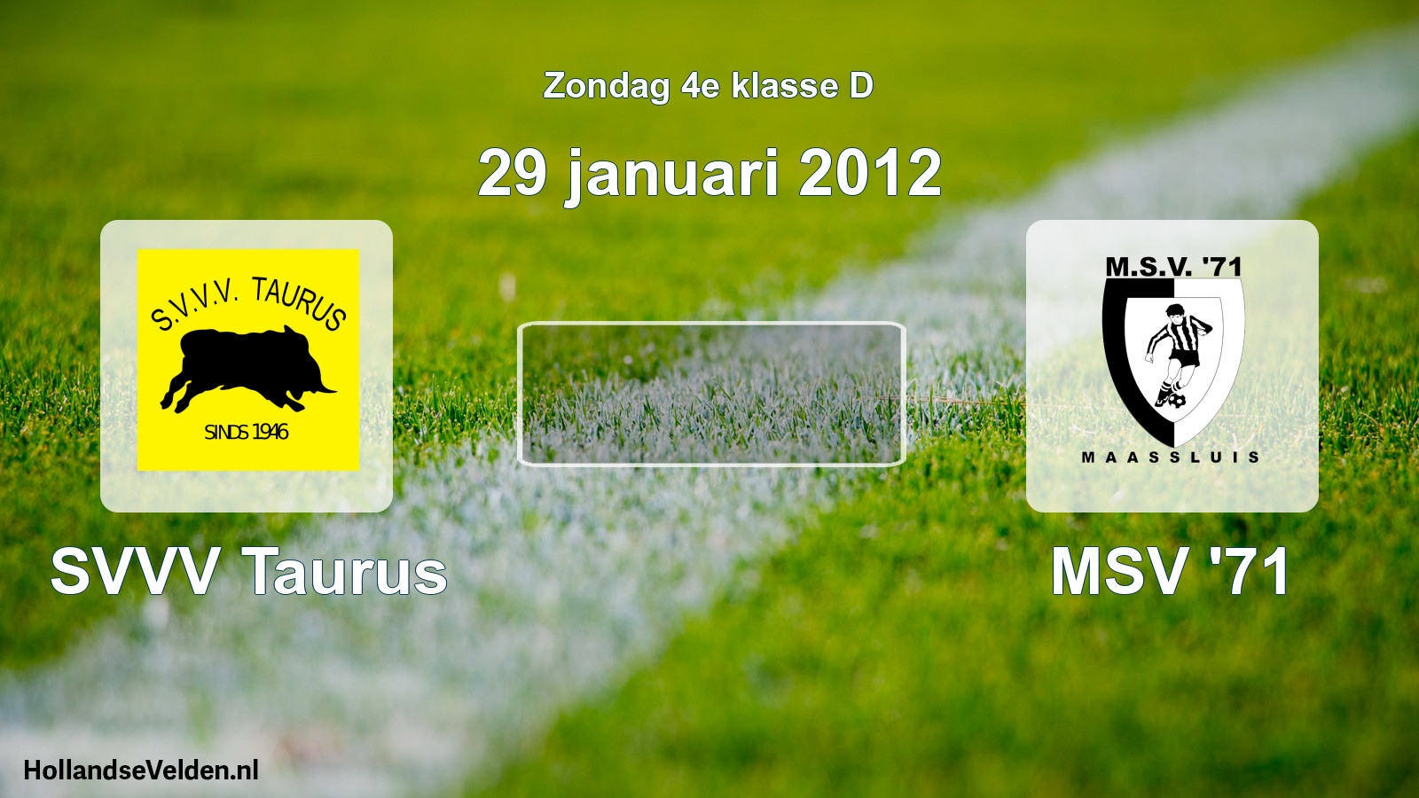 Scheduled Match: SVVV Taurus - MSV '71 (29 January 2012)