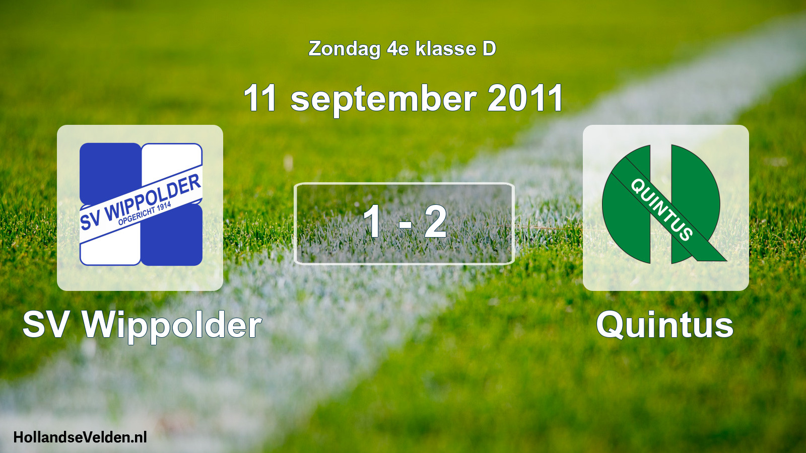 Total number of matches played: SV Wippolder - Quintus 1 - 2 (11 September 2011)