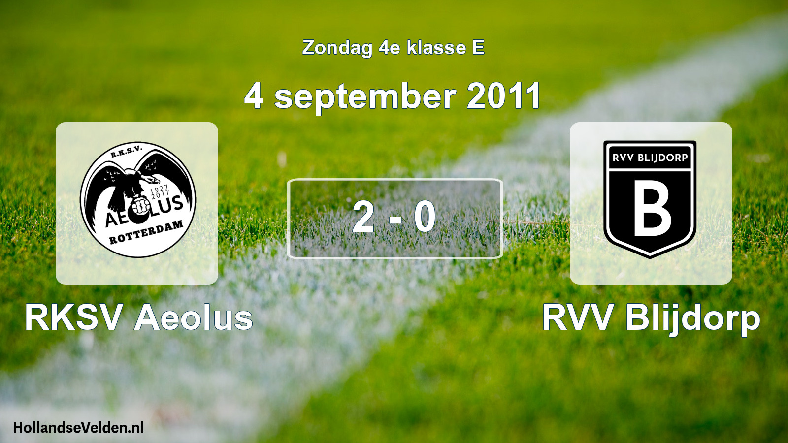 Total number of matches played: RKSV Aeolus - RVV Blijdorp 2 - 0 (4 September 2011)