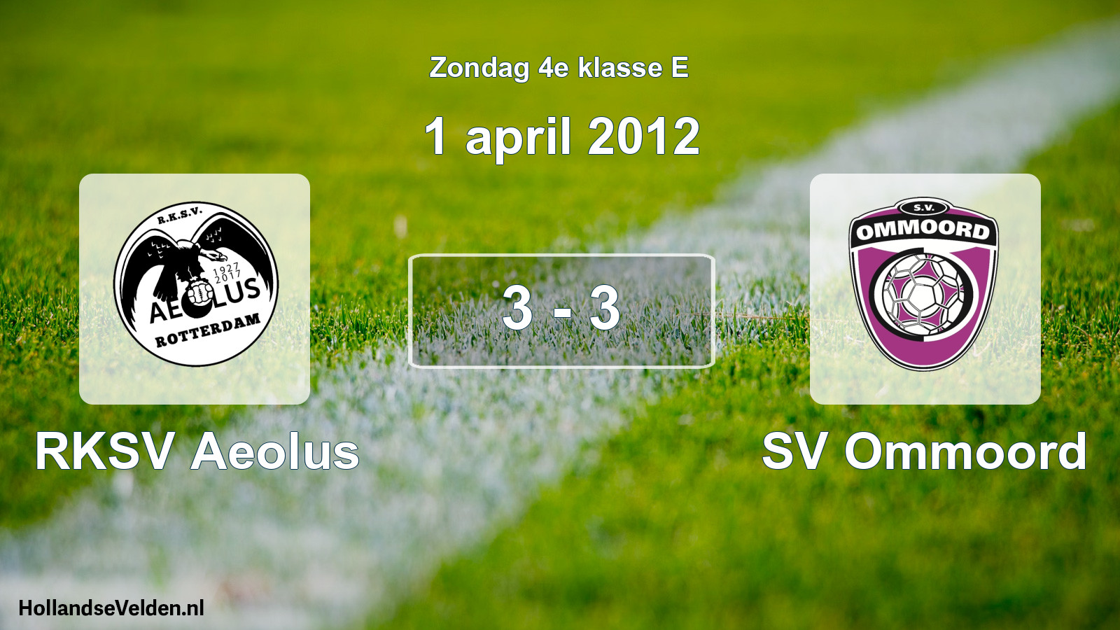 Total number of matches played: RKSV Aeolus - SV Ommoord 3 - 3 (1 April 2012)