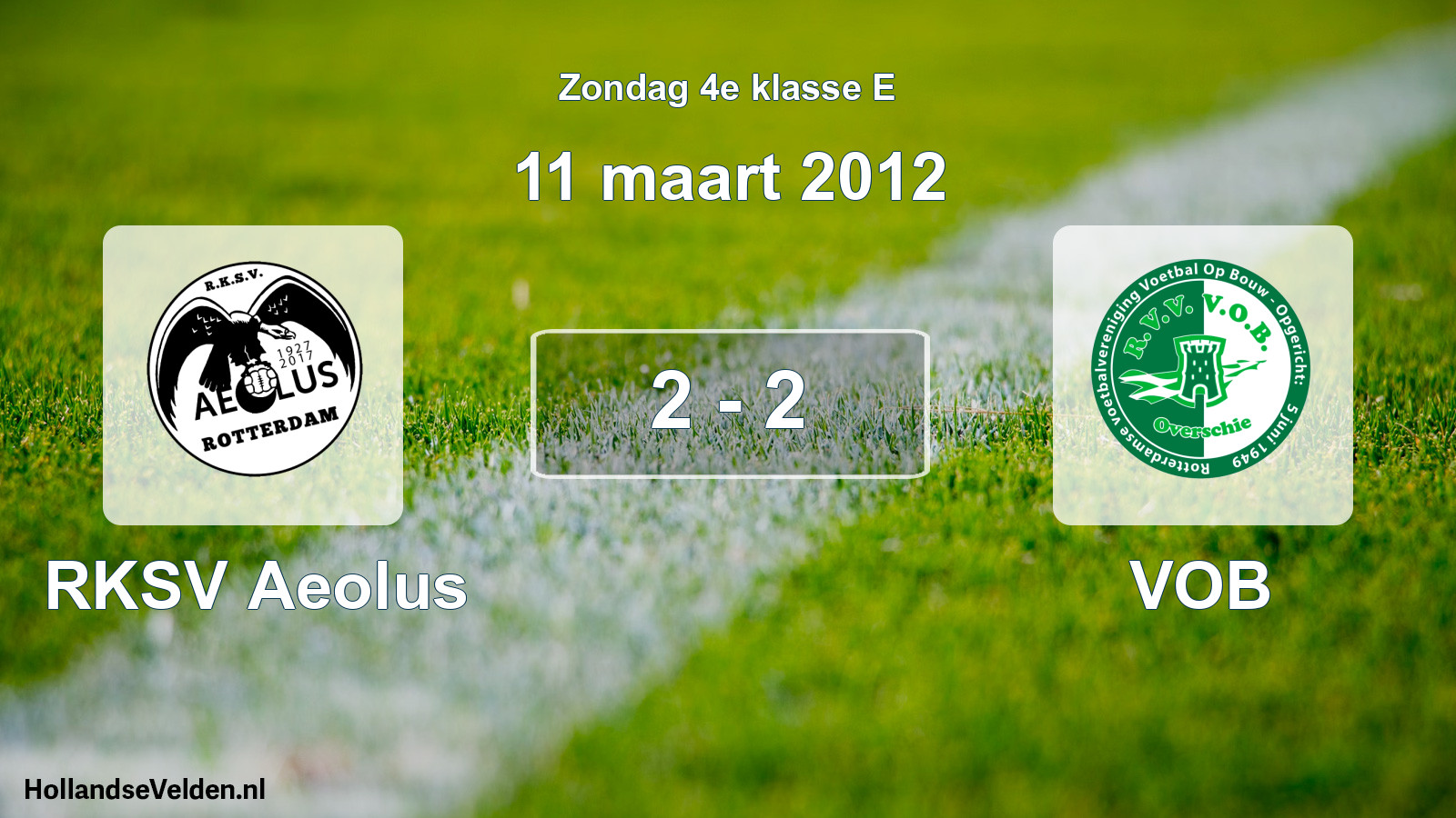 Total number of matches played: RKSV Aeolus - VOB 2 - 2 (11 March 2012)