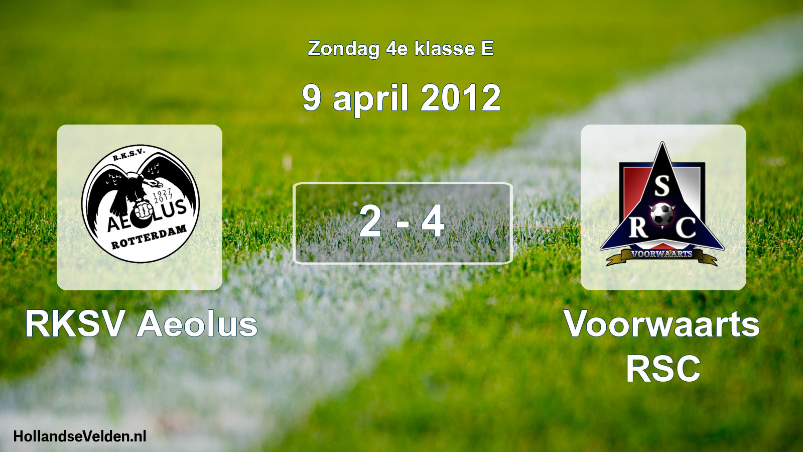 Total number of matches played: RKSV Aeolus - Voorwaarts RSC 2 - 4 (9 April 2012)