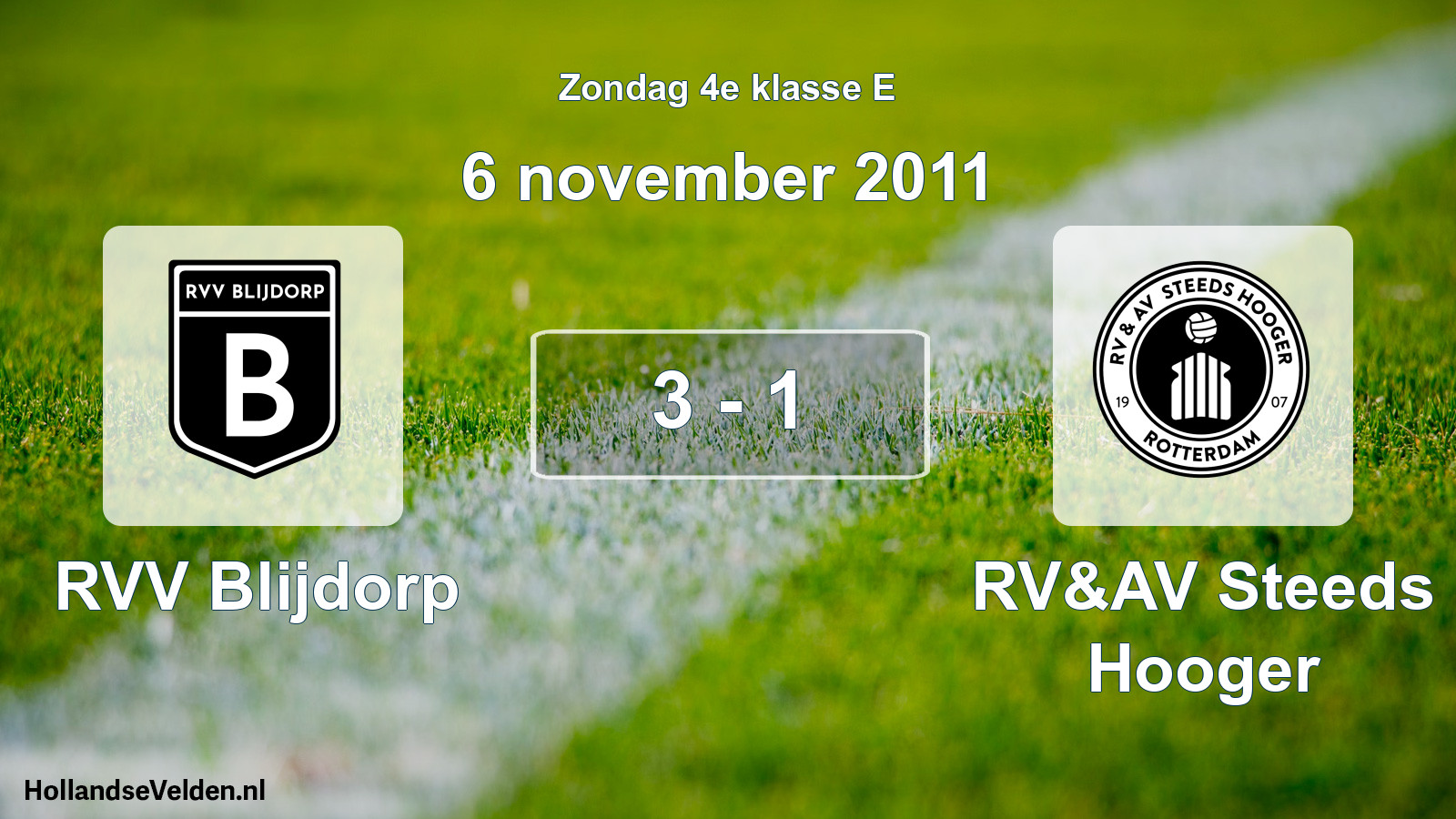 Total number of matches played: RVV Blijdorp - RV&AV Steeds Hooger 3 - 1 (6 November 2011)