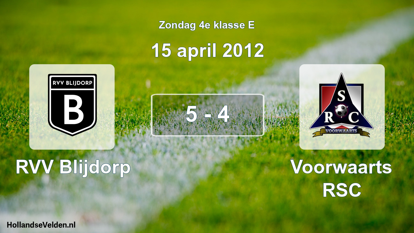 Total number of matches played: RVV Blijdorp - Voorwaarts RSC 5 - 4 (15 April 2012)