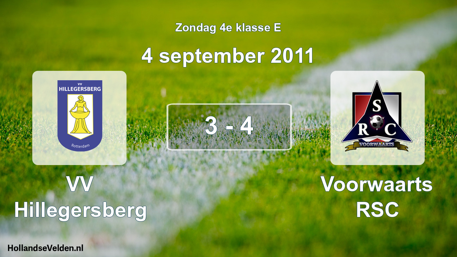 Total number of matches played: VV Hillegersberg - Voorwaarts RSC 3 - 4 (4 September 2011)