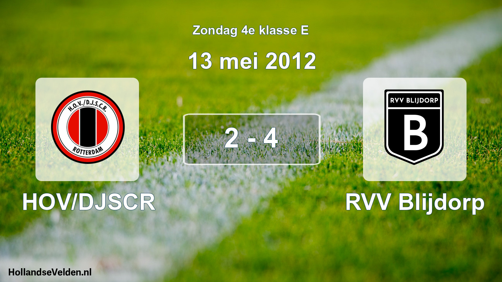 Total number of matches played: HOV/DJSCR - RVV Blijdorp 2 - 4 (13 May 2012)