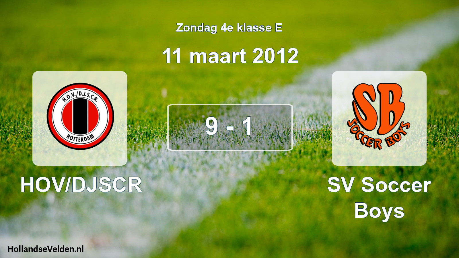 Total number of matches played: HOV/DJSCR - SV Soccer Boys 9 - 1 (11 March 2012)