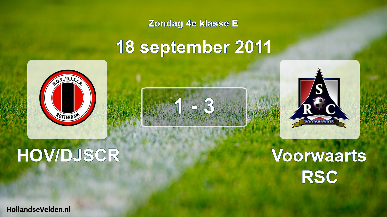 Total number of matches played: HOV/DJSCR - Voorwaarts RSC 1 - 3 (18 September 2011)