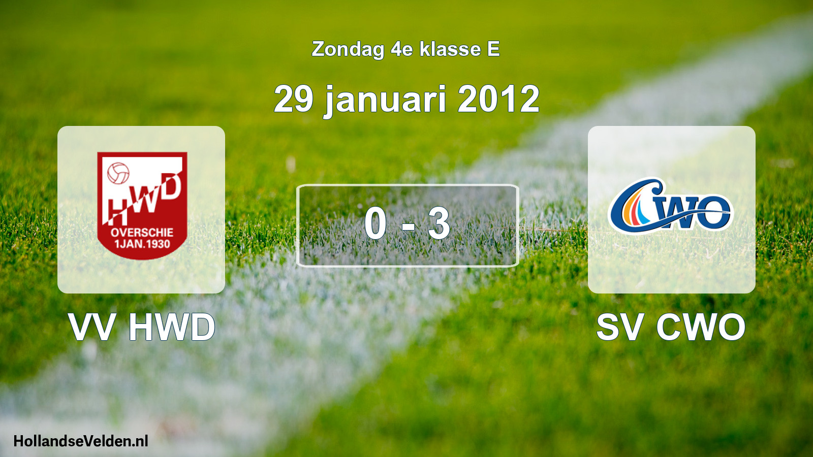Total number of matches played: VV HWD - SV CWO 0 - 3 (29 January 2012)