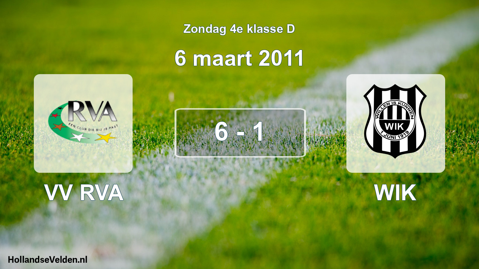 Total number of matches played: VV RVA - WIK 6 - 1 (6 March 2011)