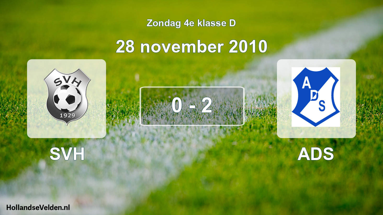 Total number of matches played: SVH - ADS 0 - 2 (28 November 2010)