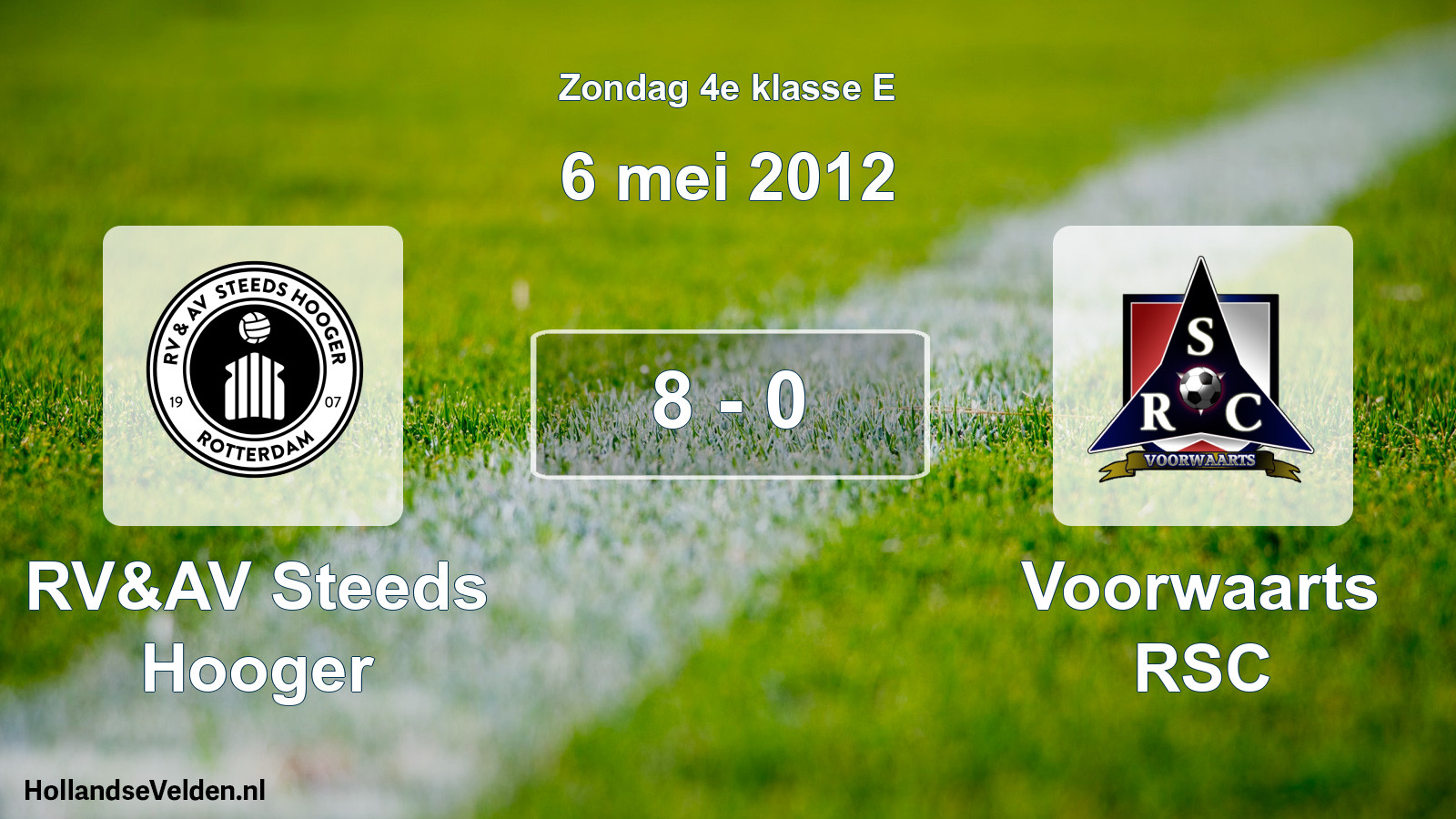 Total number of matches played: RV&AV Steeds Hooger - Voorwaarts RSC 8 - 0 (6 May 2012)