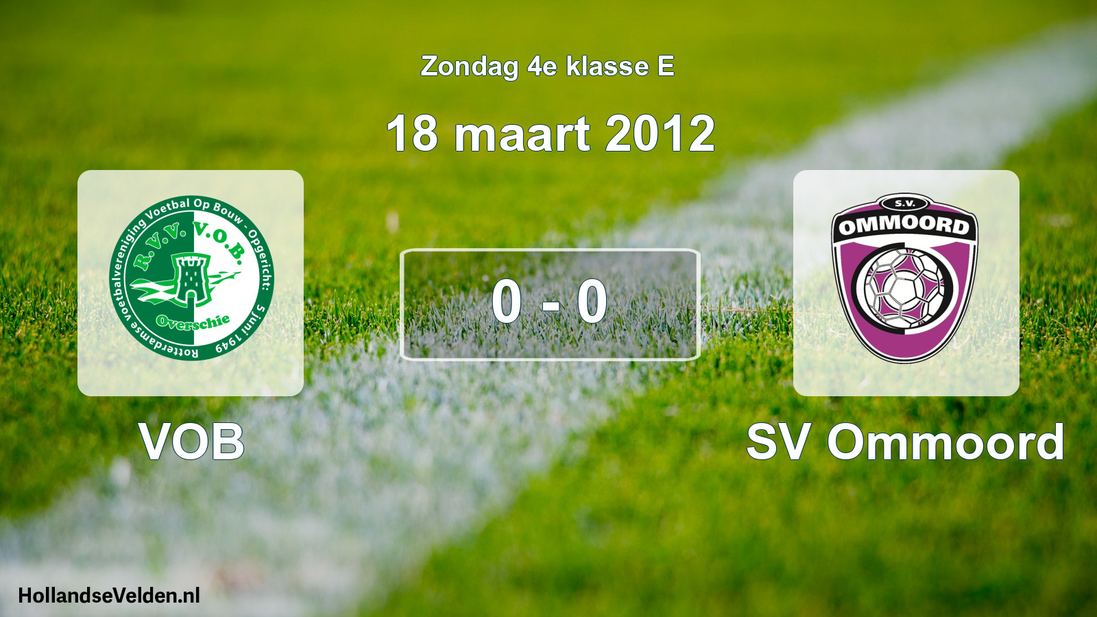 Total number of matches played: VOB - SV Ommoord 0 - 0 (18 March 2012)