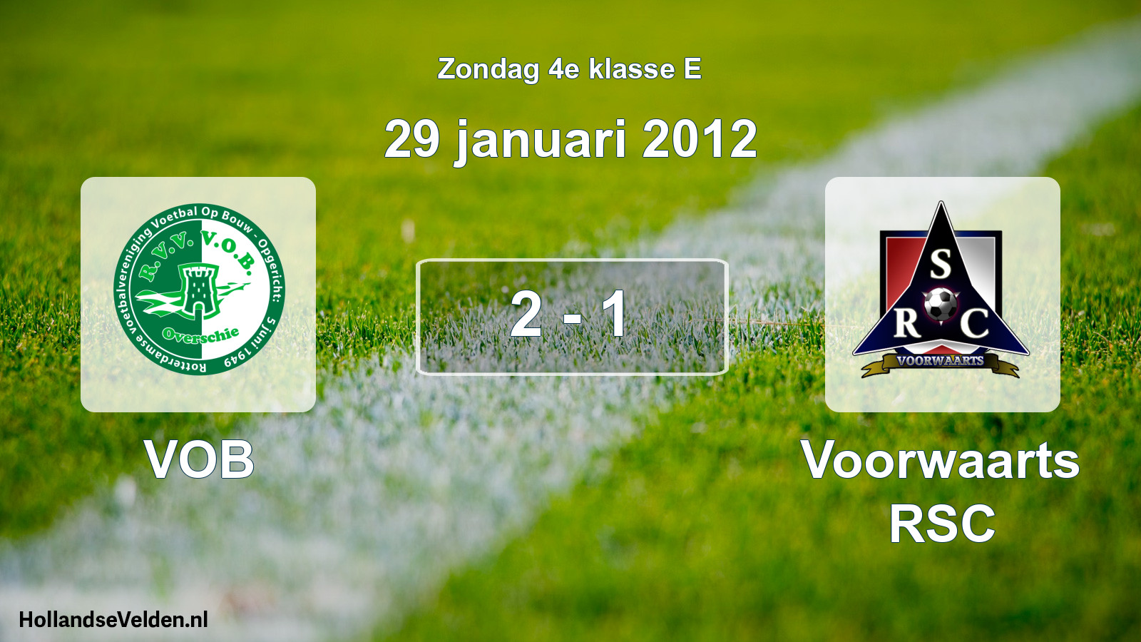 Total number of matches played: VOB - Voorwaarts RSC 2 - 1 (29 January 2012)