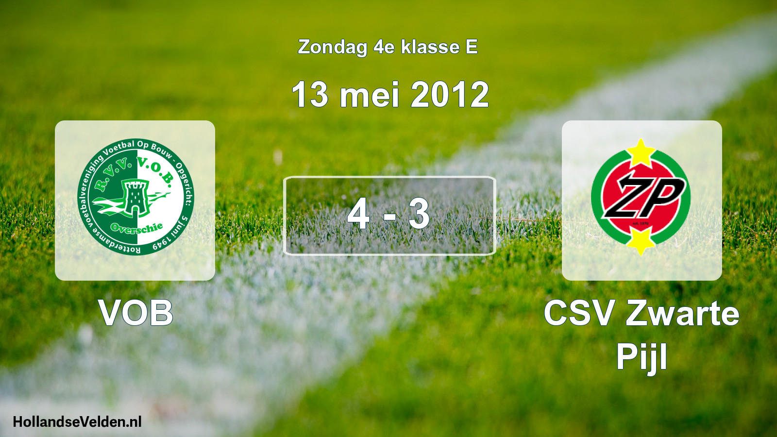 Total number of matches played: VOB - CSV Zwarte Pijl 4 - 3 (13 May 2012)