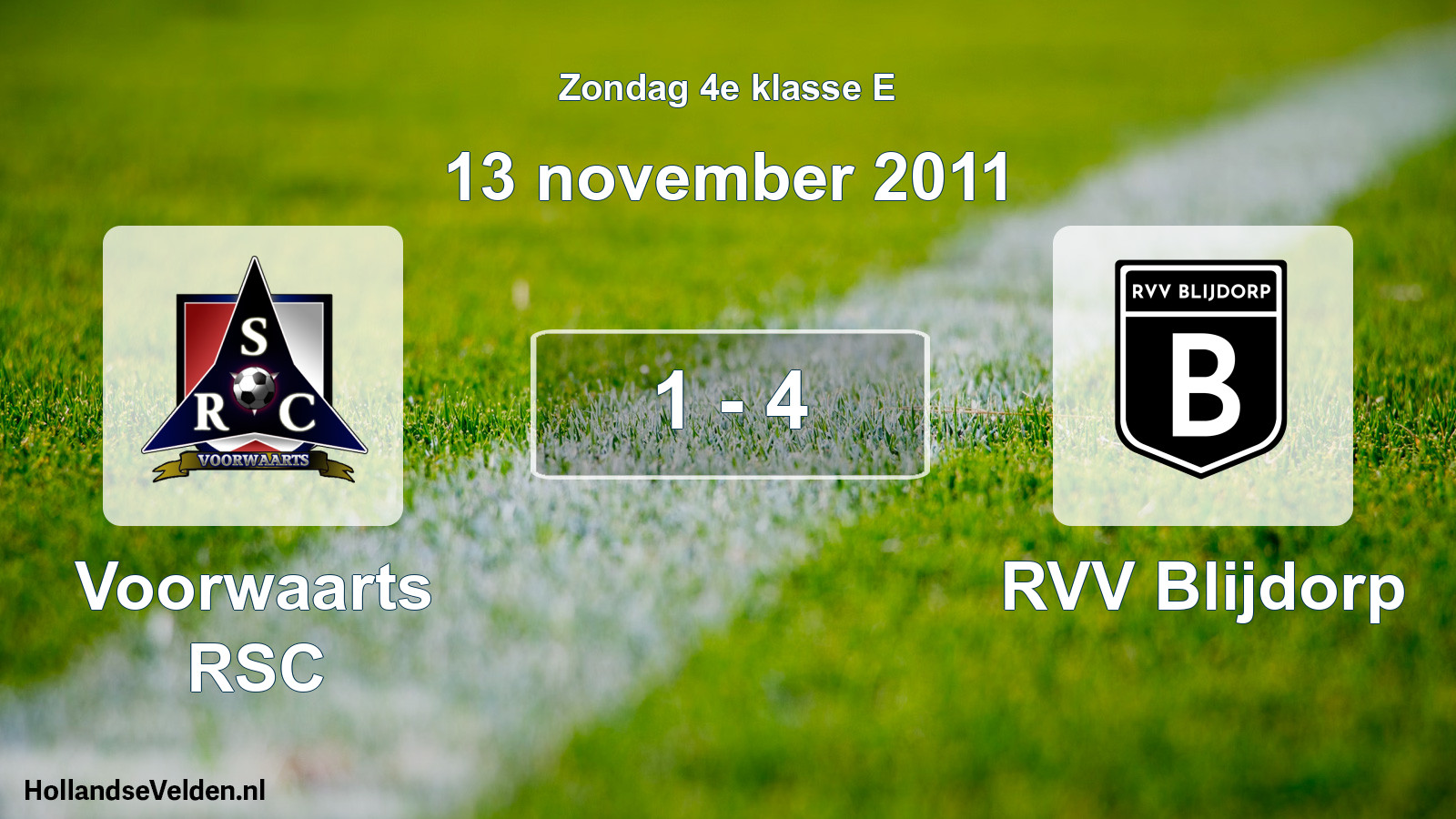 Total number of matches played: Voorwaarts RSC - RVV Blijdorp 1 - 4 (13 November 2011)