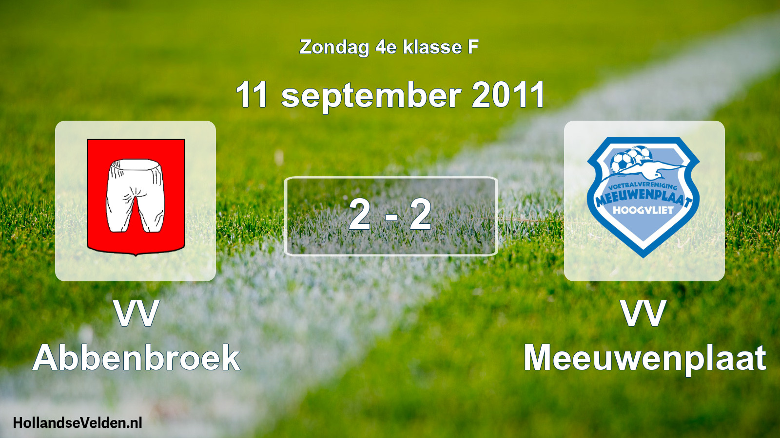 Total number of matches played: VV Abbenbroek - VV Meeuwenplaat 2 - 2 (11 September 2011)