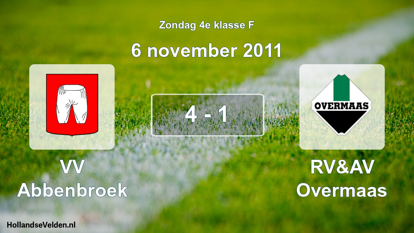 Total number of matches played: VV Abbenbroek - RV&AV Overmaas 4 - 1 (6 November 2011)