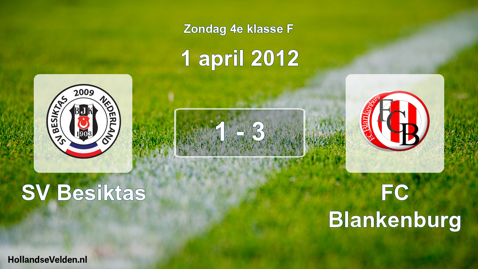 Total number of matches played: SV Besiktas - FC Blankenburg 1 - 3 (1 April 2012)