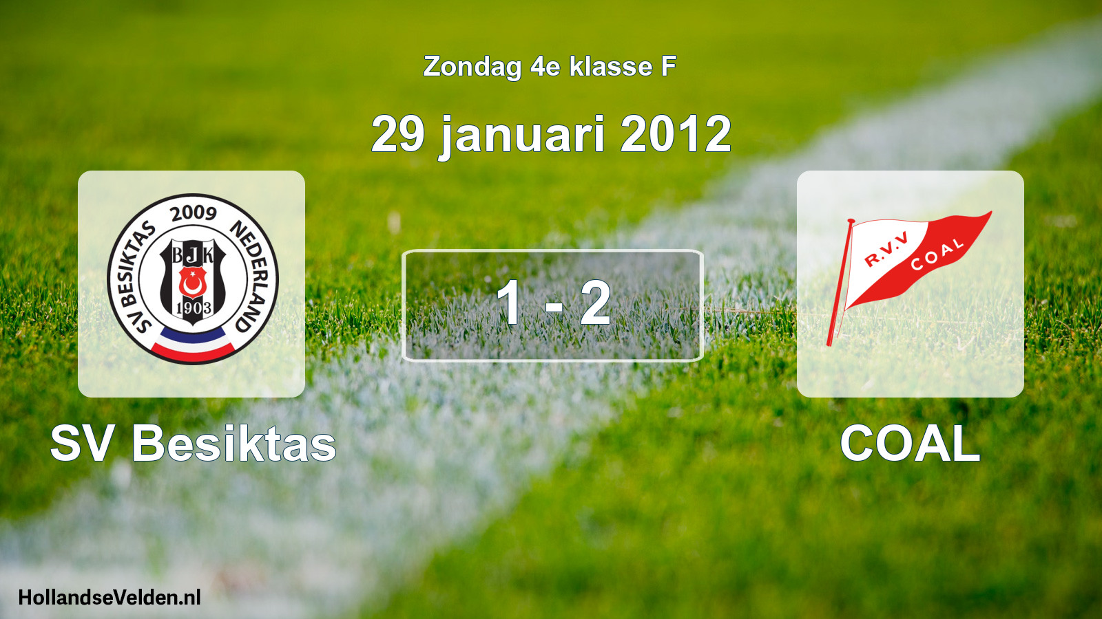 Total number of matches played: SV Besiktas - COAL 1 - 2 (29 January 2012)