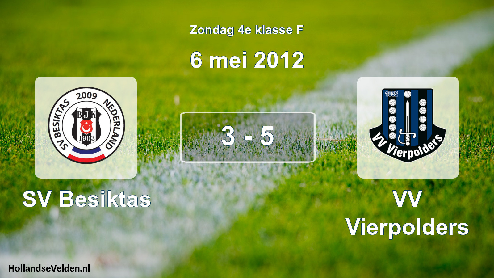 Total number of matches played: SV Besiktas - VV Vierpolders 3 - 5 (6 May 2012)