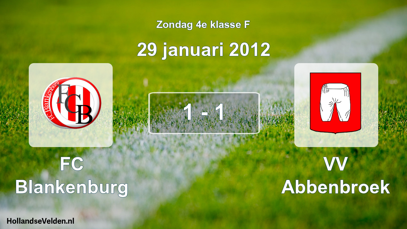 Total number of matches played: FC Blankenburg - VV Abbenbroek 1 - 1 (29 January 2012)