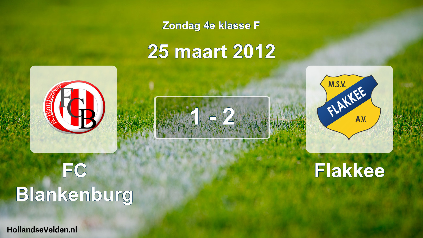 Total number of matches played: FC Blankenburg - Flakkee 1 - 2 (25 March 2012)