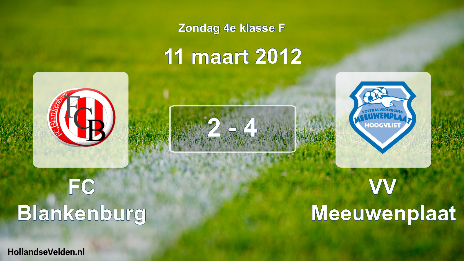 Total number of matches played: FC Blankenburg - VV Meeuwenplaat 2 - 4 (11 March 2012)
